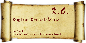 Kugler Oresztész névjegykártya